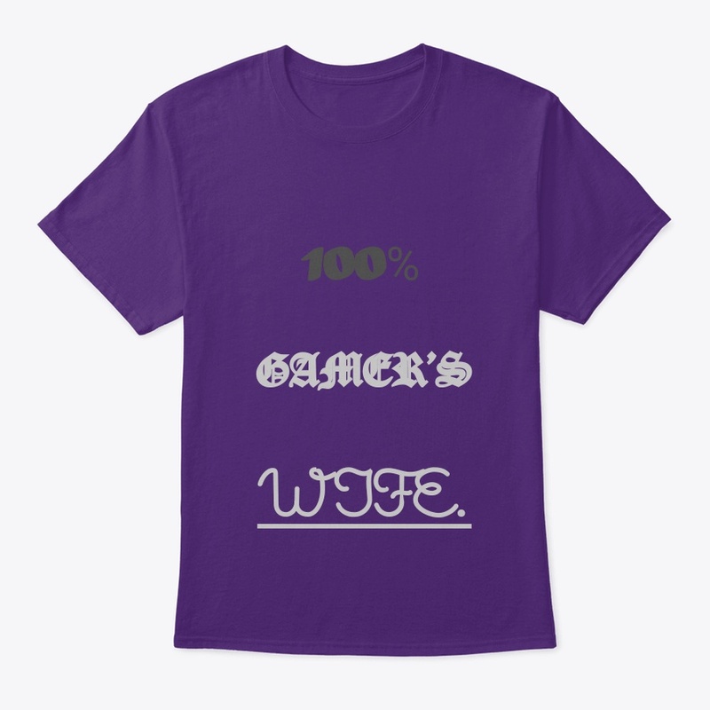 100% GAMER'S Wife.