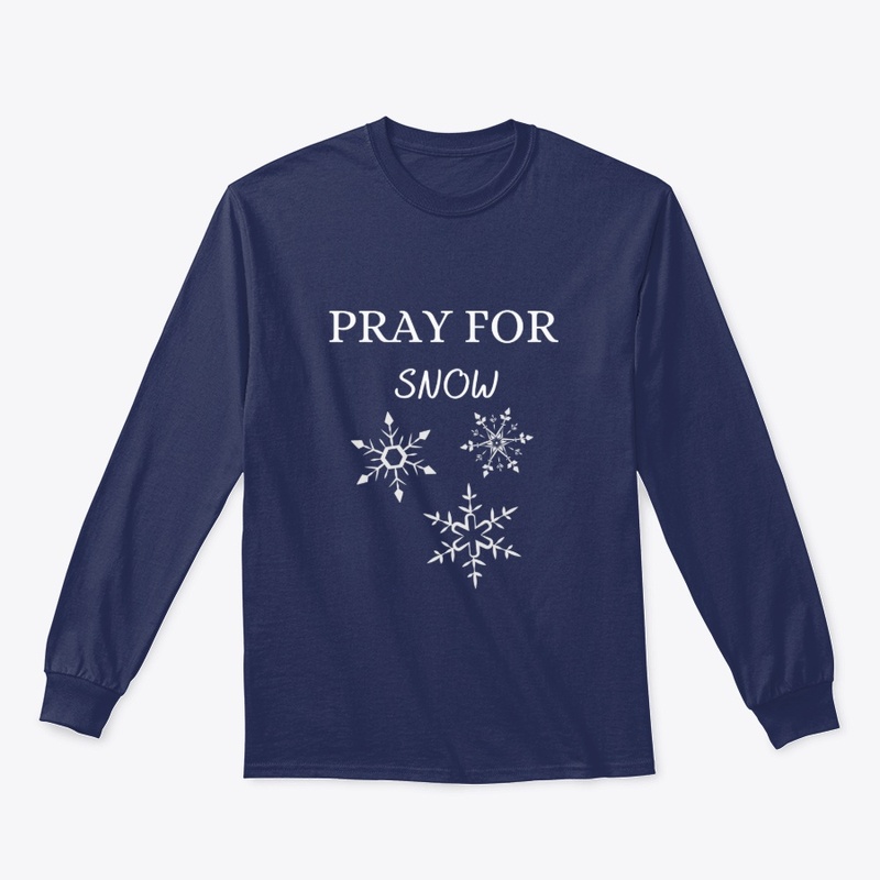 Pray For Snow 