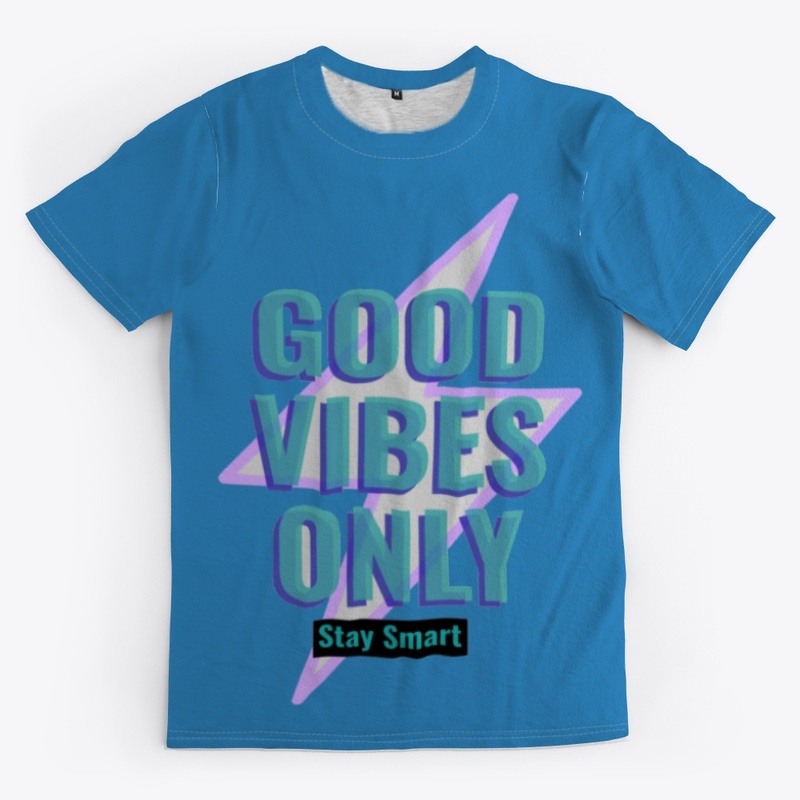 Good Vibes only by Stay Smart