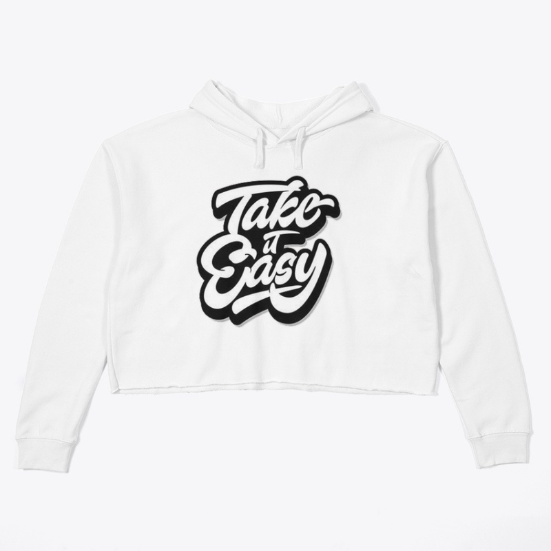 TAKE IT EASY