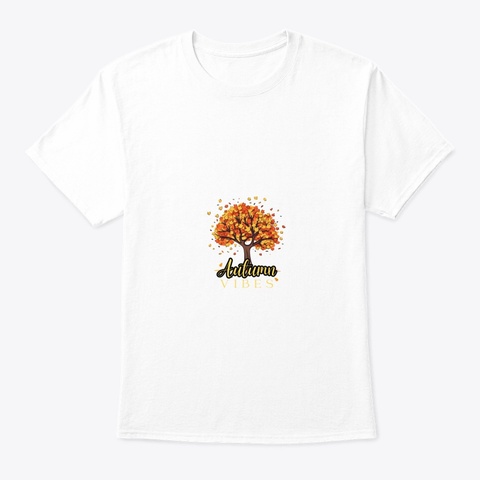 Autumn   Vibes White T-Shirt Front