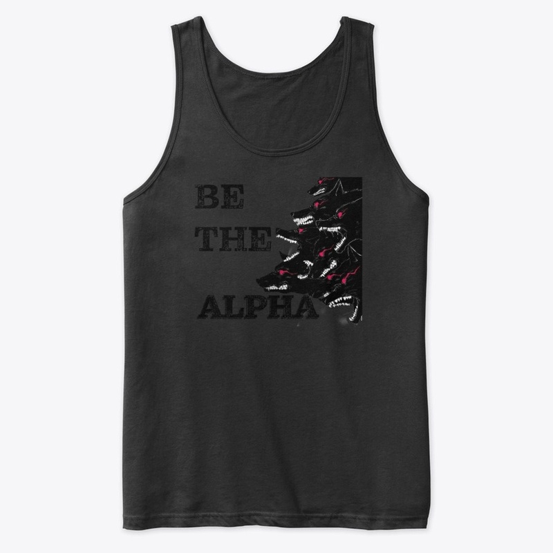 BE THE ALPHA