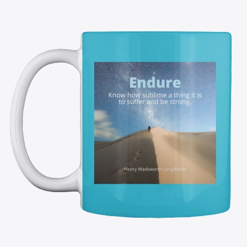 Endure and Be Strong