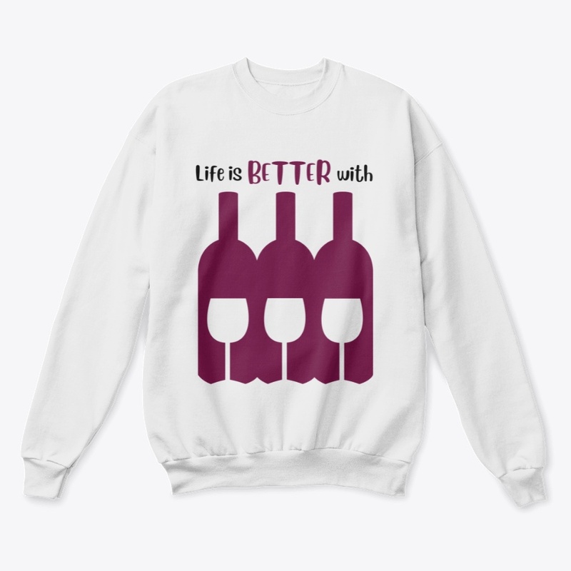 Life is Better With Wine #7