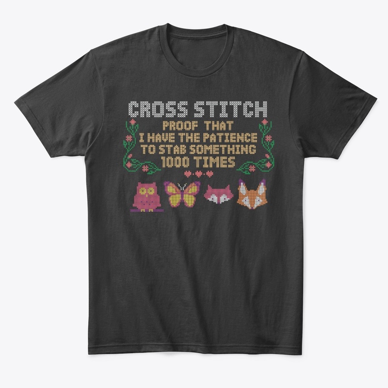 Cross Stitch Lover Gift Patience's Proof