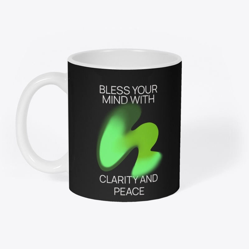 Bless Your Mind With Clarity And Peace