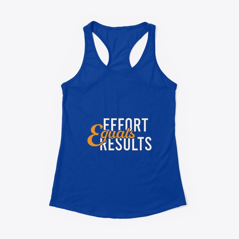 Effort Equals Results T-shirt, Sticker,