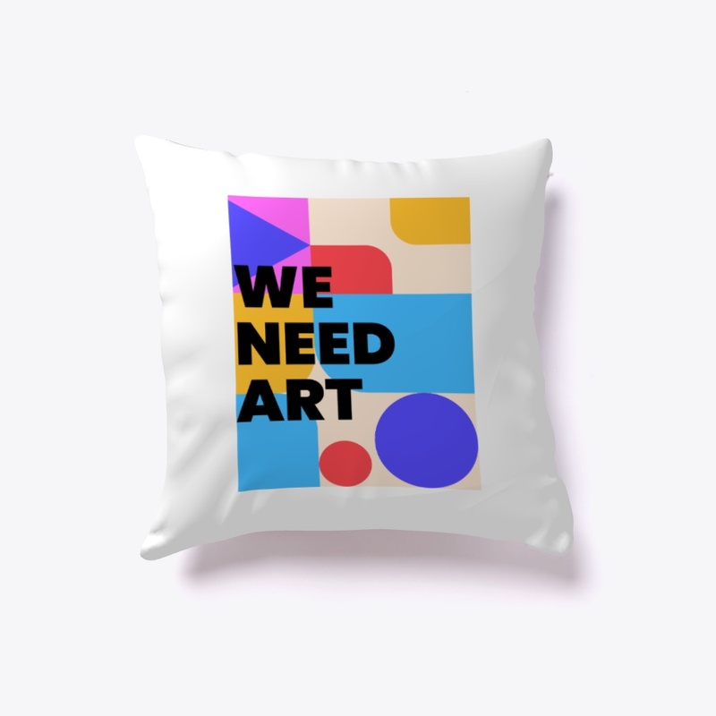 WE NEED ART