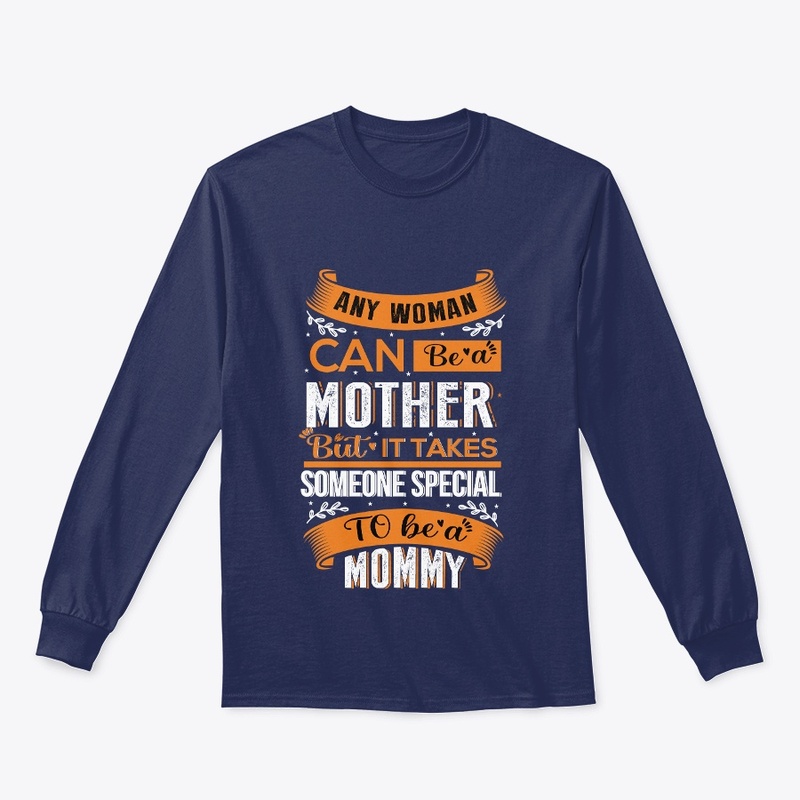 any mom can be a mother t shirt 