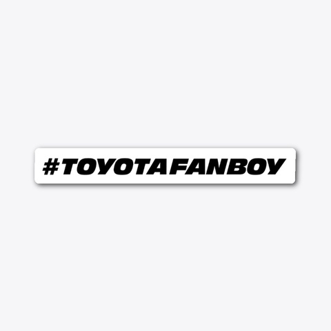 #Toyota Fan Boy Standard Maglietta Front