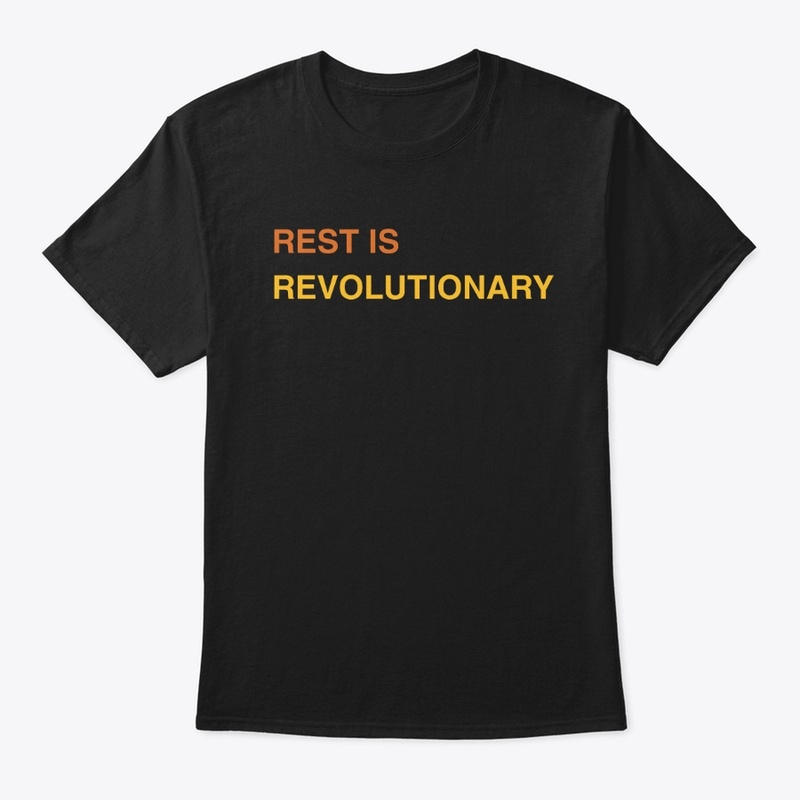 Rest Is Revolutionary
