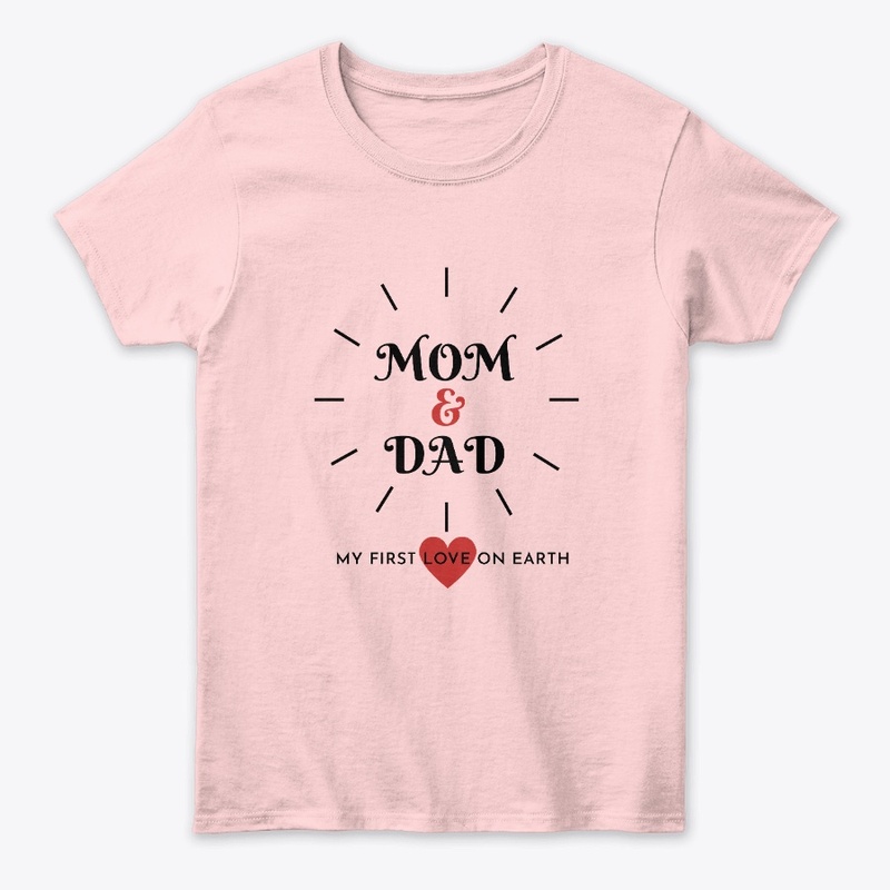 Mom and Dad t shirts 