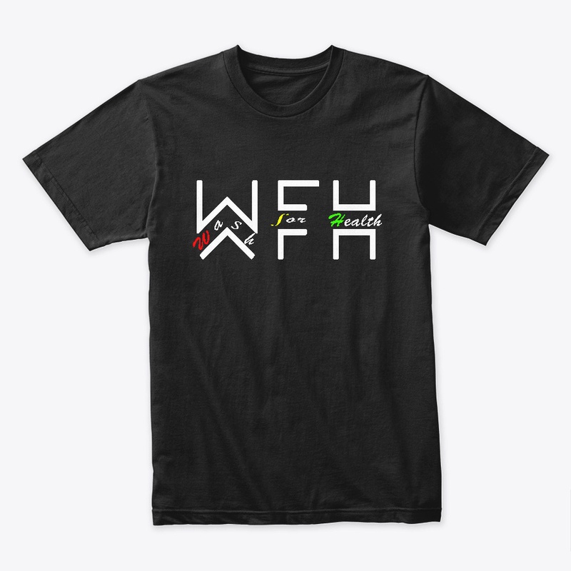 WFH, Wash for health Tee