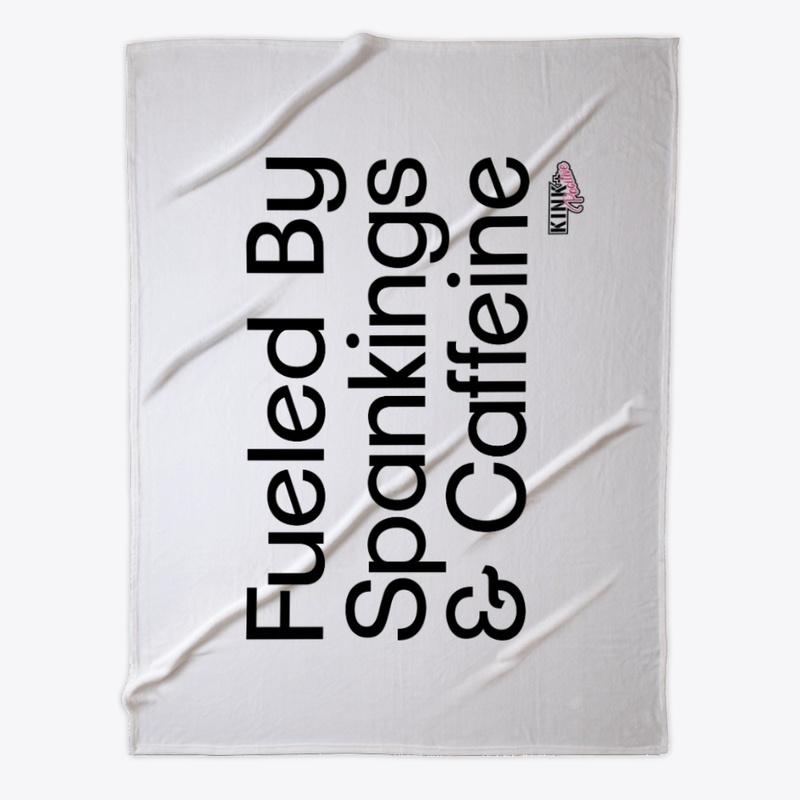 Fueled By Spankings & Caffeine