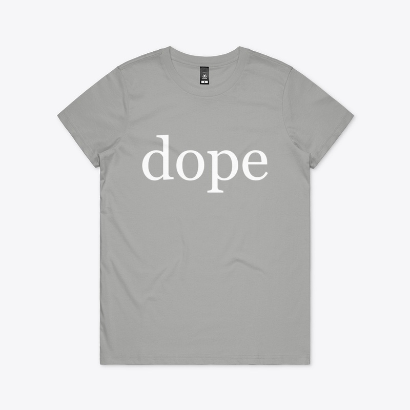 Dope Written in White on a Black