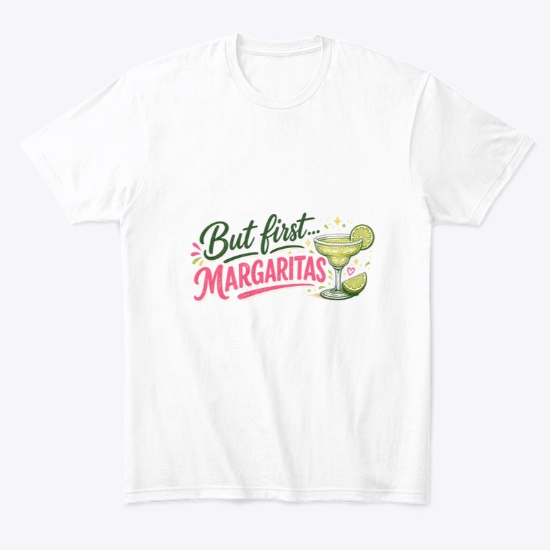 But First…Margaritas 