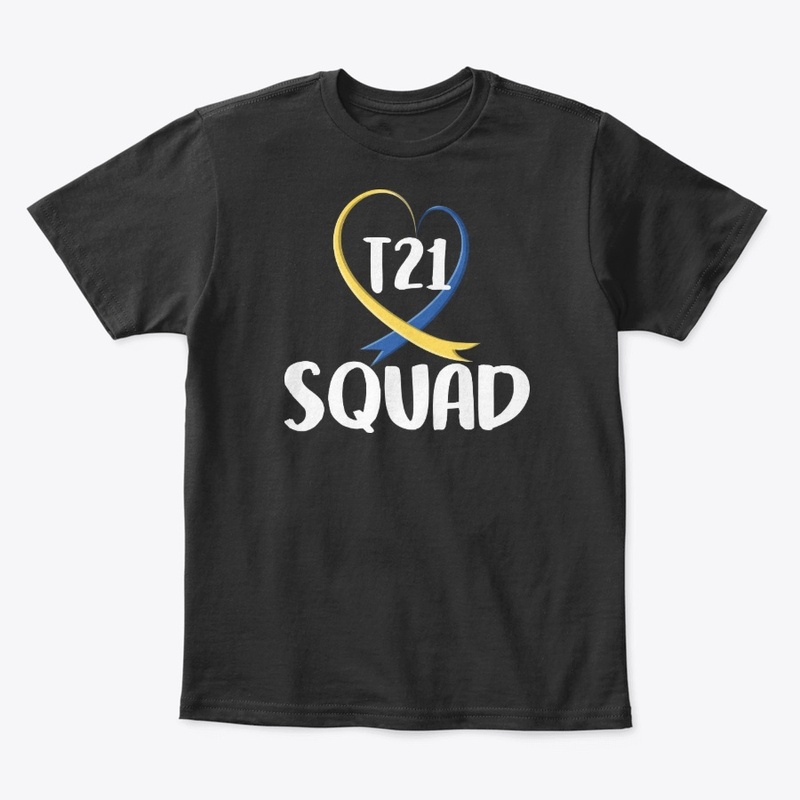 Down Syndrome Awareness Gift - T21 Squad