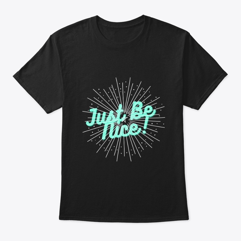 Just Be Nice!