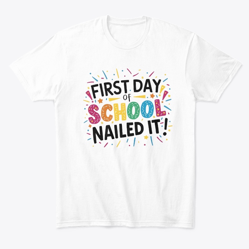 Happy First Day Of School Nailed It!