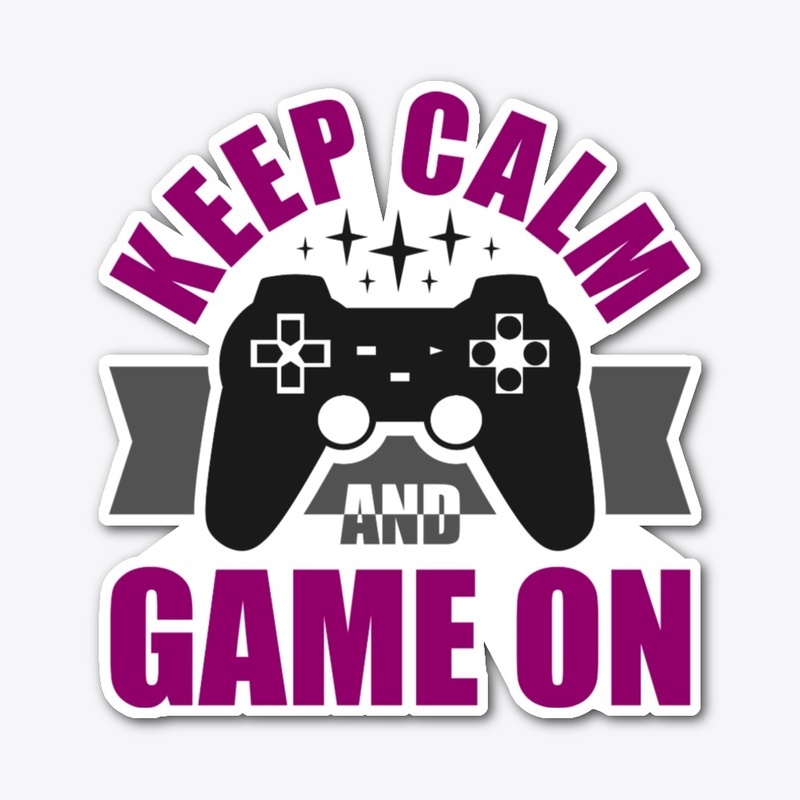 Keep calm and game on