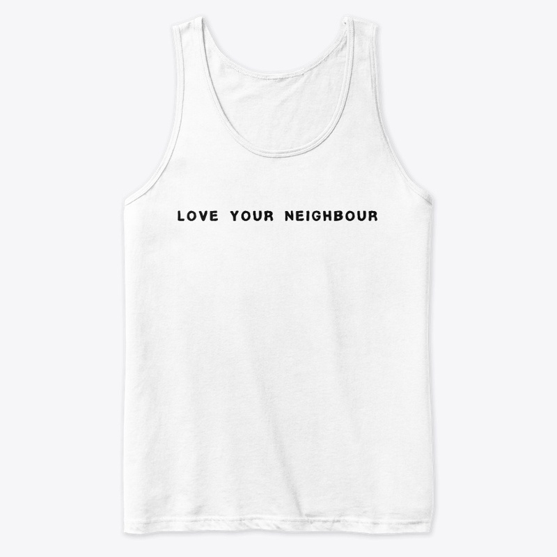 Love Your Neighbour