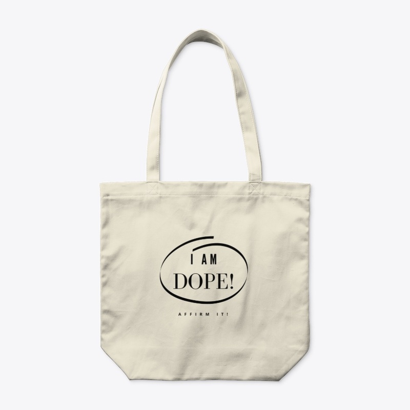 I Am Dope-Affirm It!