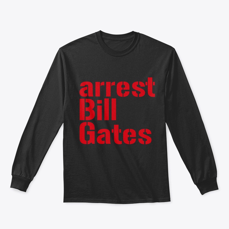 arrest Bill Gates