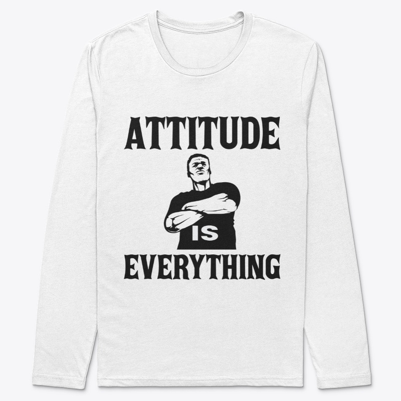 Attitude Is Everything T-Shirt