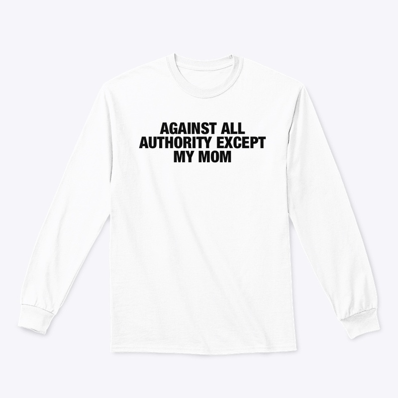 AGAINST ALL AUTHORITY