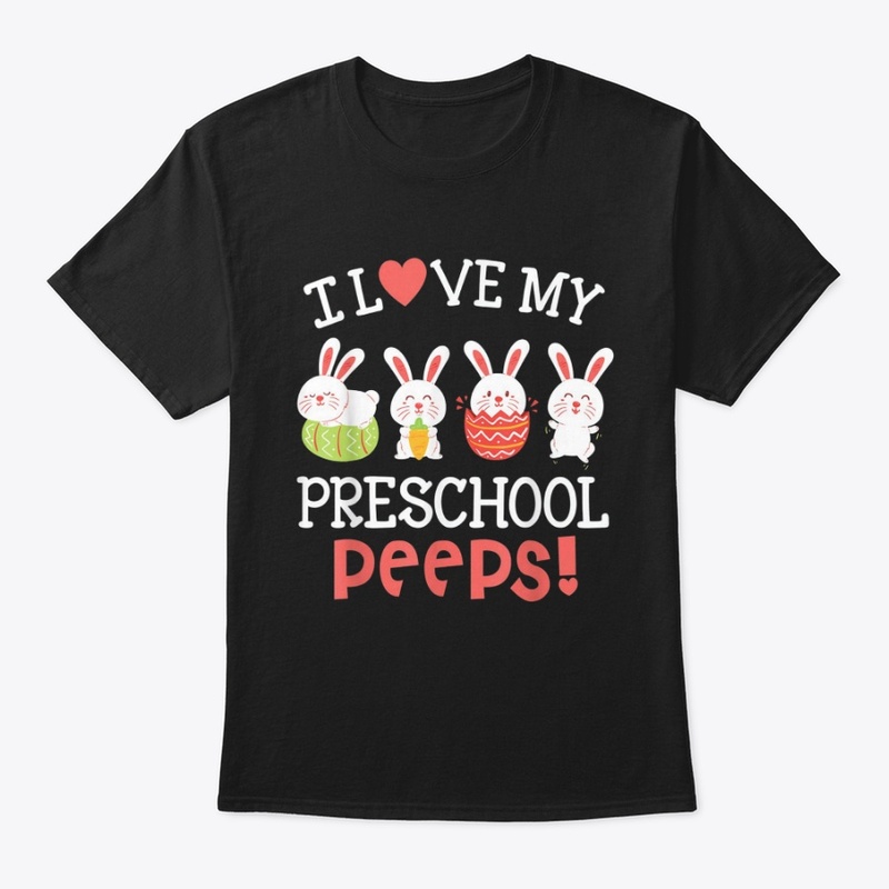I Love My Preschool Peeps Shirt