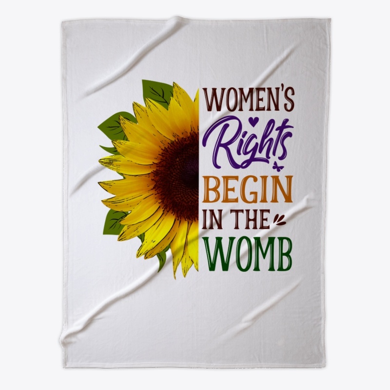 Women's Rights Begin In The Womb 