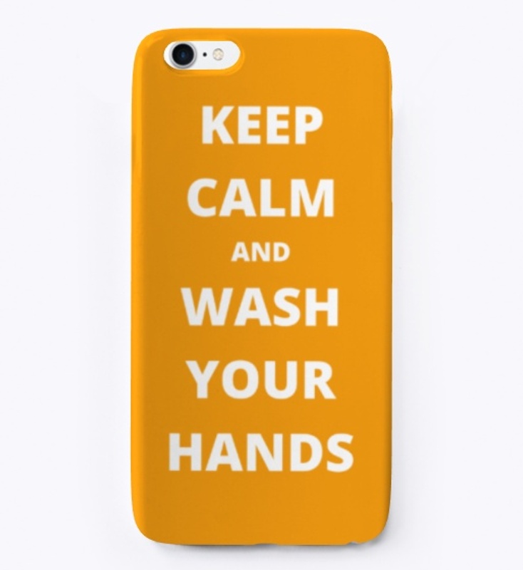 KEEP CALM AND WASH YOUR HANDS