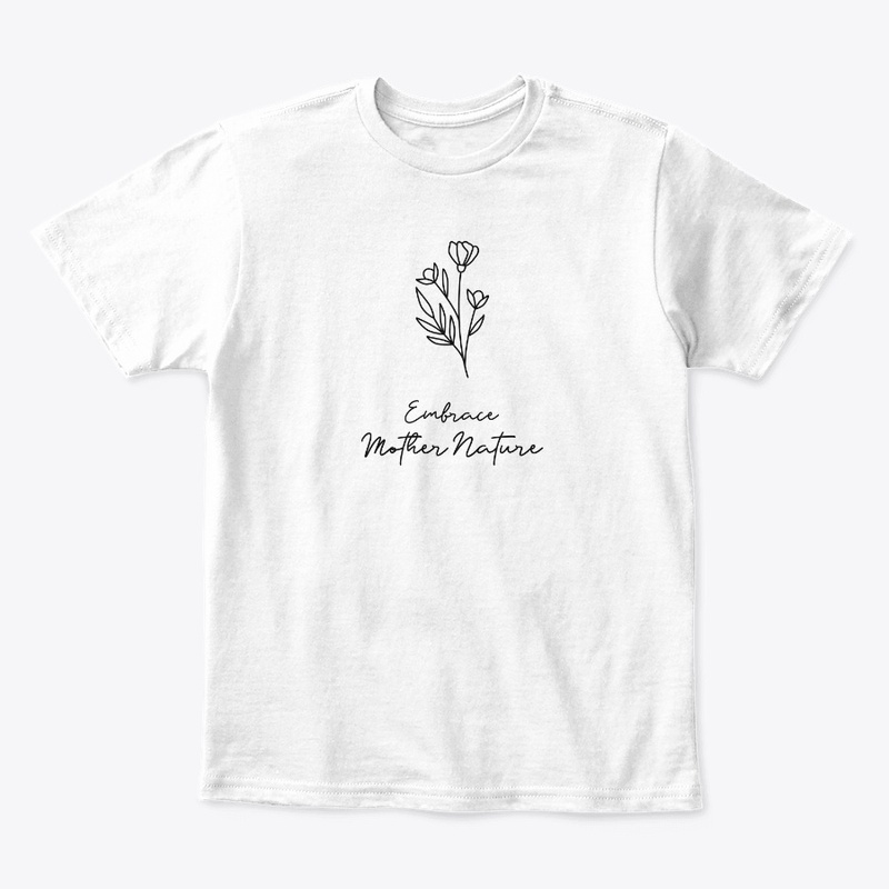 Embrace Mother Nature