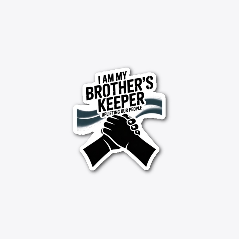 I Am My Brother's Keeper