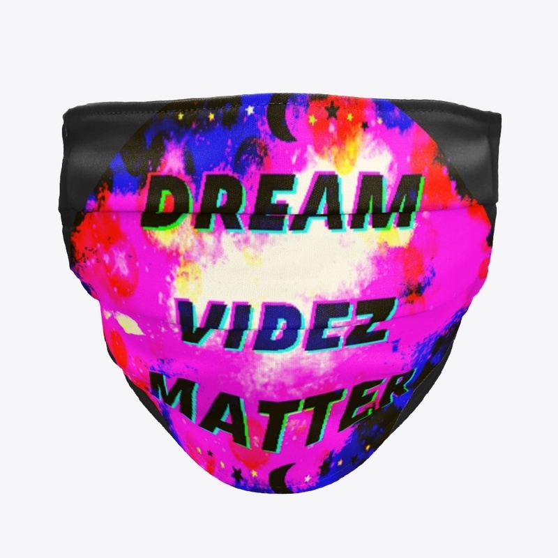 DREAM VIBEZ MATTER