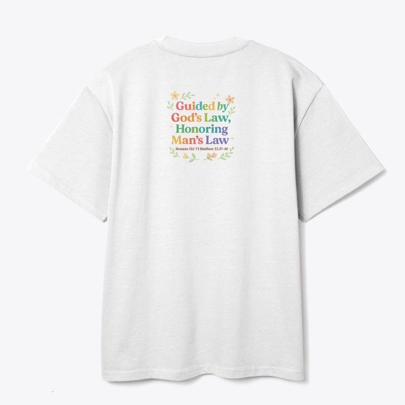 Guided by God’s Law, Honoring Man’s Law