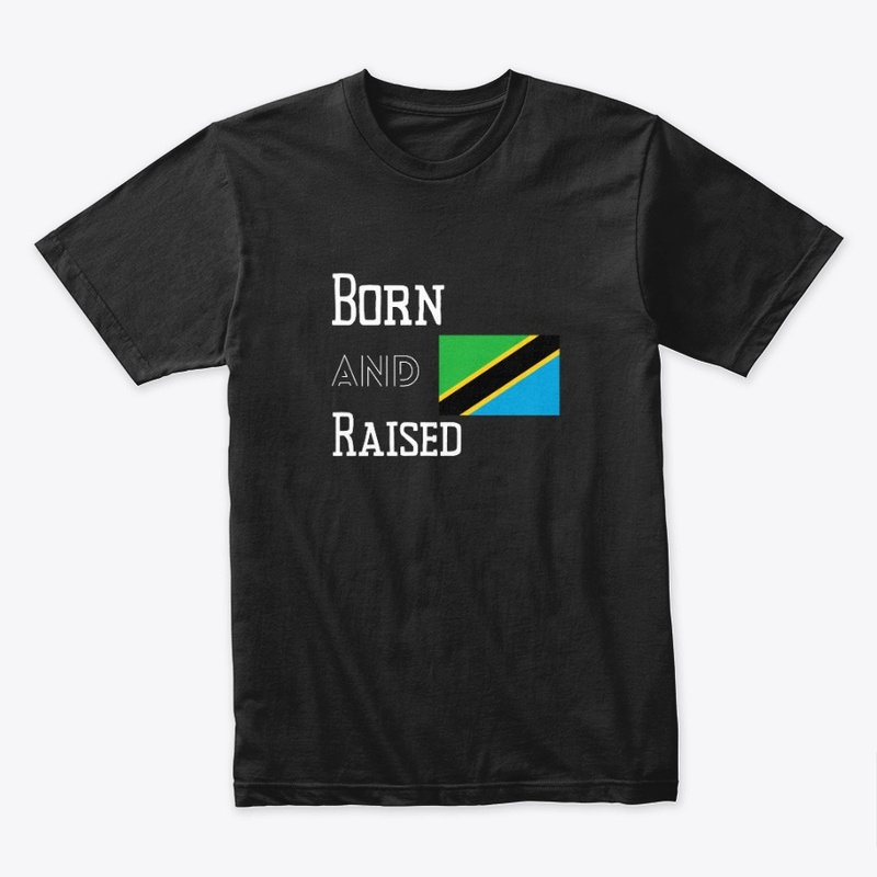 Born and raised - Tanzania