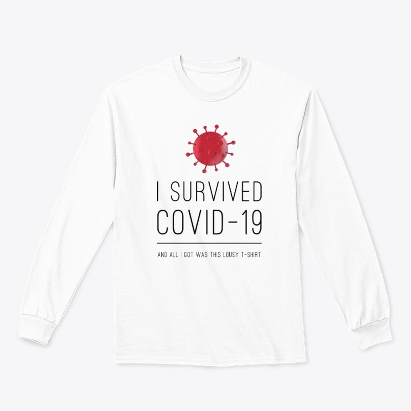 I Survived Covid-19 and all I got was