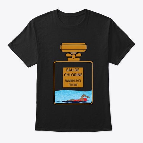 Swimming Pool Perfume, Chlorine Black T-Shirt Front