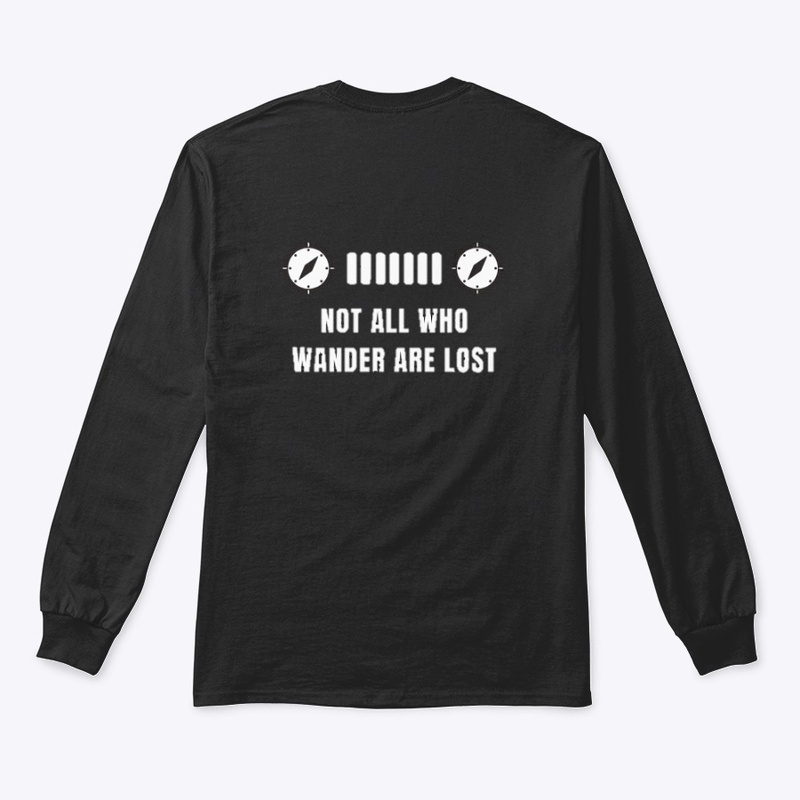 Not all Who Wander are Lost Tee