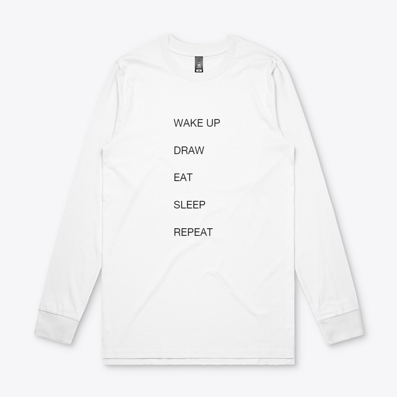 WAKE UP DRAW EAT SLEEP REPEAT