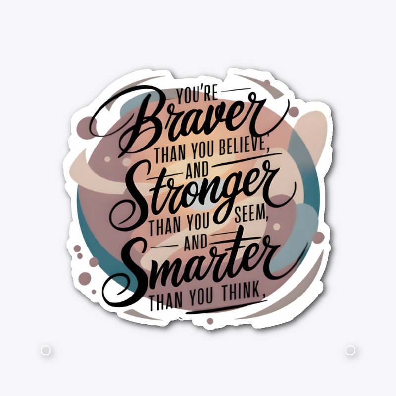 Braver,Stronger,Smarter