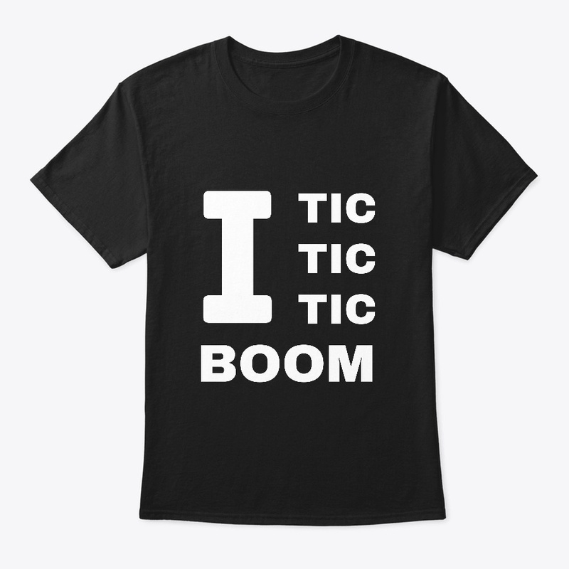 I Tic Tic Tic Boom - Tourettes - Black