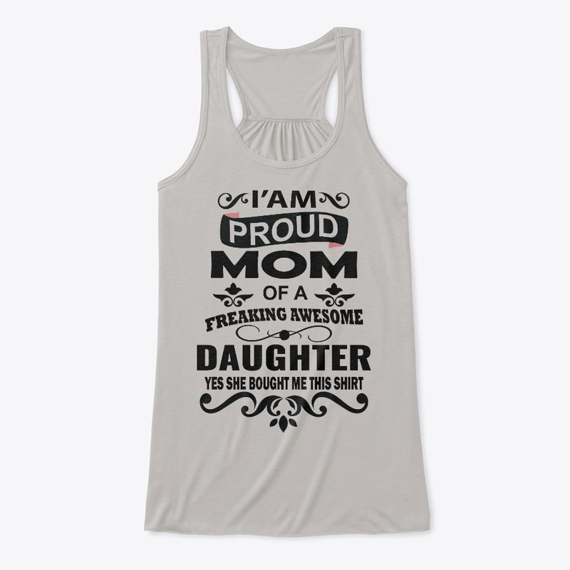 I'Am Proud Mom- T-Shirt