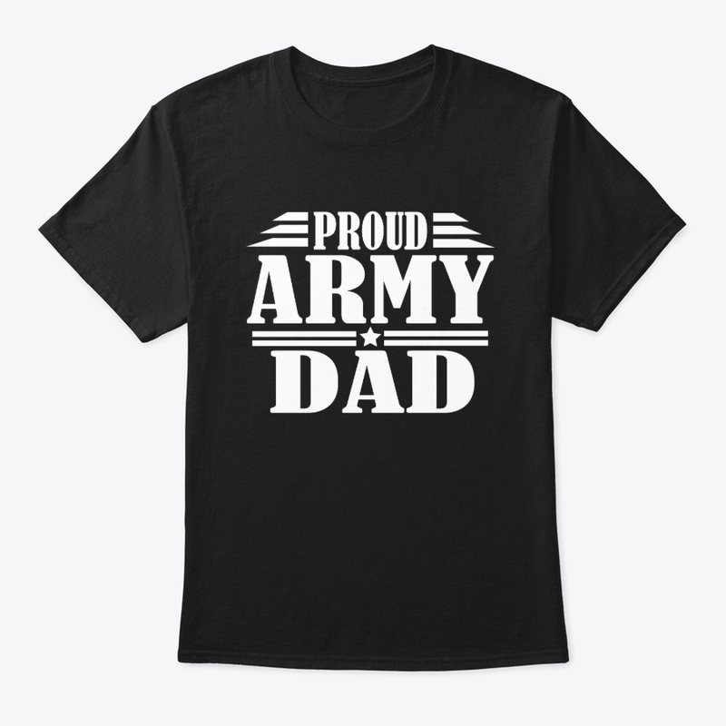 Proud Army Dad Veterans Day 2019