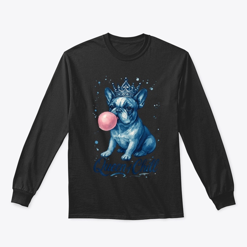 Queen of Chill Bulldog Tee