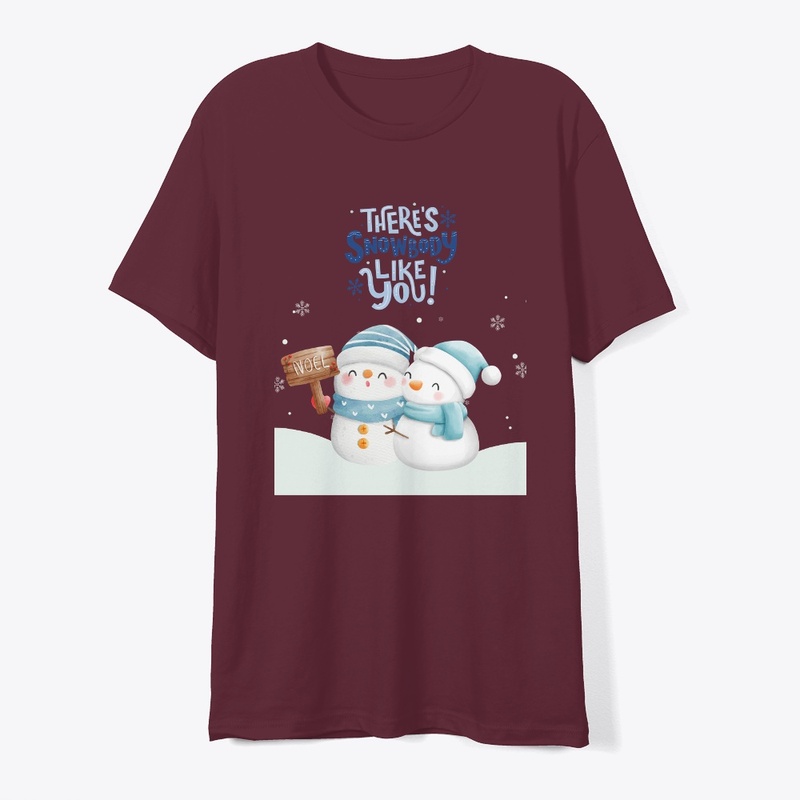 There's Snowbody like You