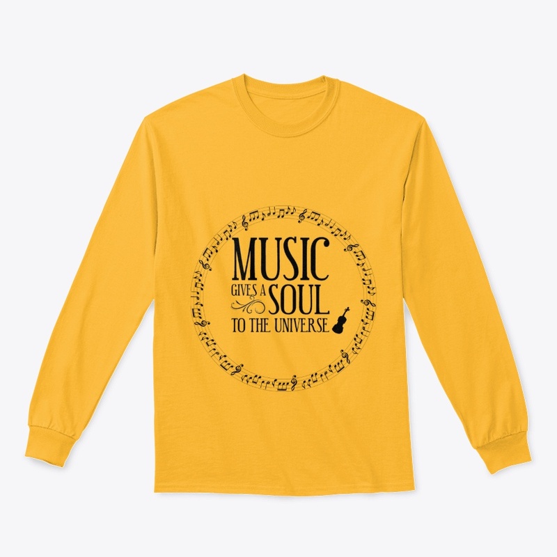 Music Gives  Soul To The Universe Shirt