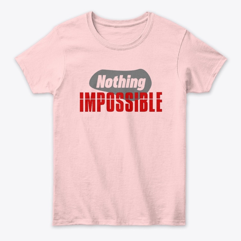 Nothing Impossible!