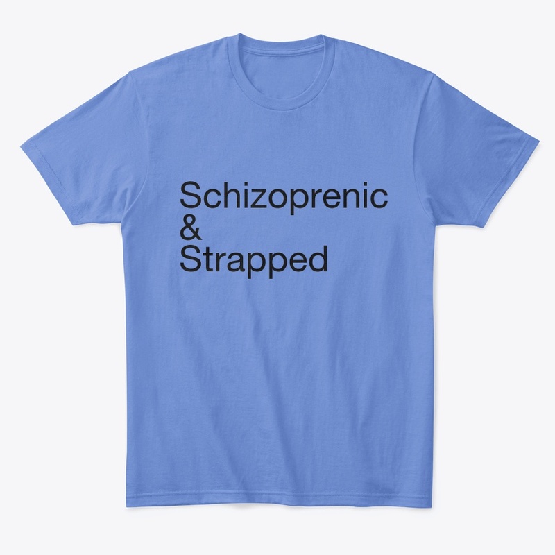 Schizophrenic & Strapped Tee
